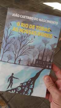 O rio de todas as nossas dores